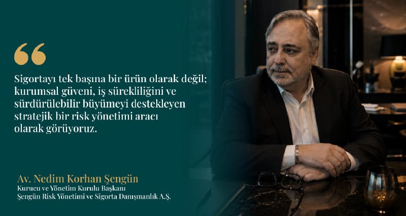Şengün & Partners, Şengün Risk Yönetimi ve Sigorta Danışmanlık A.Ş.'nin Kurumsal Yaklaşımını Paylaştı